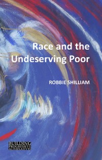 Cover Race and the Undeserving Poor