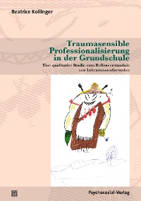 Cover Traumasensible Professionalisierung in der Grundschule