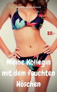 Cover Meine Kollegin mit dem feuchten Höschen