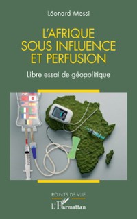 Cover L'Afrique sous influence et perfusion