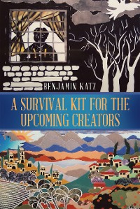 Cover A Survival Kit for the Upcoming Creators