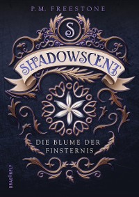 Cover Shadowscent - Die Blume der Finsternis