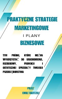 Cover Praktyczne strategie marketingowe i plany biznesowe