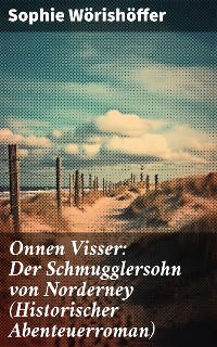 Cover Onnen Visser: Der Schmugglersohn von Norderney (Historischer Abenteuerroman)
