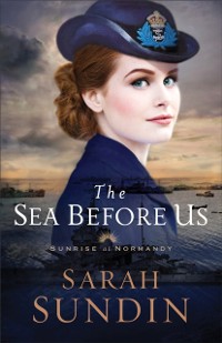 Cover Sea Before Us (Sunrise at Normandy Book #1)