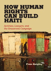 Cover How Human Rights Can Build Haiti