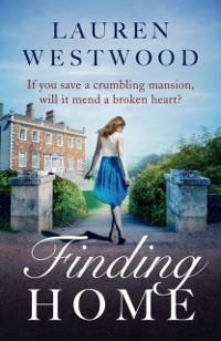 Cover Finding Home : A brilliant feel good romance
