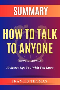 Cover Summary of How to Talk to Anyone by John S. Lawson