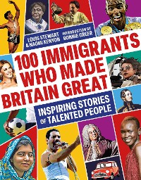 Cover 100 Immigrants Who Made Britain Great