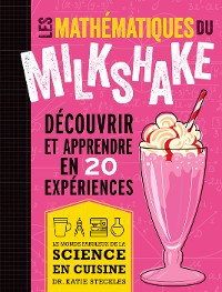 Cover Les mathématiques du milkshake