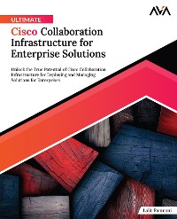 Cover Ultimate Cisco Collaboration Infrastructure for Enterprise Solutions