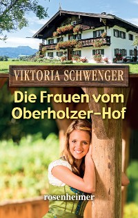 Cover Die Frauen vom Oberholzer-Hof
