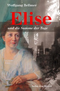 Cover  Elise-Trilogie / Elise und die Summe der Tage 