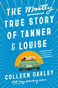 Cover Mostly True Story of Tanner & Louise