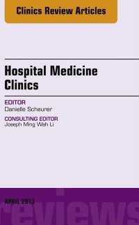 Cover Volume 2, Issue 2, An issue of Hospital Medicine Clinics - E-Book