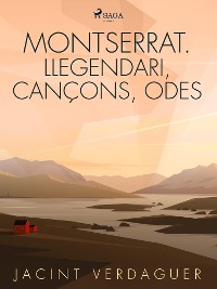 Cover Montserrat. Llegendari, cançons, odes