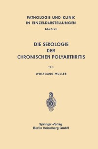 Cover Die Serologie der Chronischen Polyarthritis