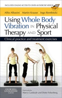 Cover Using Whole Body Vibration in Physical Therapy and Sport E-Book