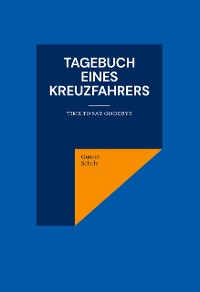 Cover Tagebuch eines Kreuzfahrers