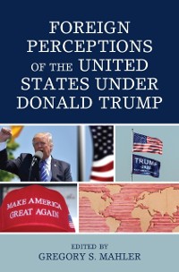 Cover Foreign Perceptions of the United States under Donald Trump