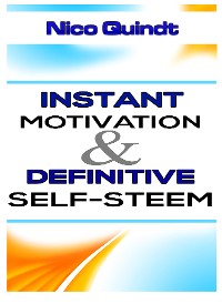Cover Instant motivation & definitive self-steem