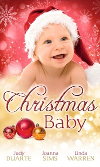Cover Christmas Baby: A Baby Under the Tree / A Baby For Christmas / Her Christmas Hero
