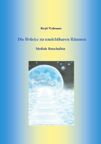 Cover Die Brücke zu unsichtbaren Räumen