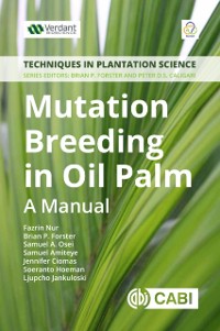 Cover Mutation Breeding in Oil Palm : A Manual