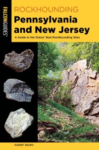 Cover Rockhounding Pennsylvania and New Jersey