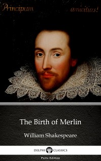 Cover The Birth of Merlin by William Shakespeare - Apocryphal (Illustrated)