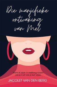 Cover Die manjifieke ontwaking van Mel