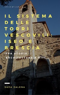Cover Il sistema delle torri vescovili: Iseo e Brescia