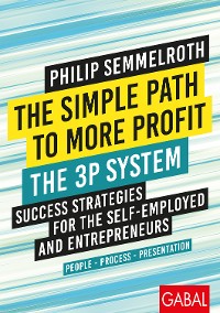 Cover The Simple Path to More Profit: The 3P System