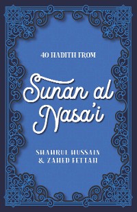 Cover 40 Hadith from Sunan al Nasa'I