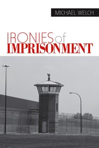 Cover Ironies of Imprisonment