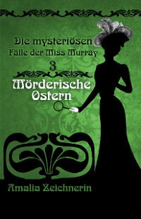 Cover Die mysteriösen Fälle der Miss Murray: Mörderische Ostern