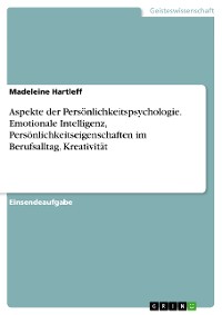 Cover Aspekte der Persönlichkeitspsychologie. Emotionale Intelligenz, Persönlichkeitseigenschaften im Berufsalltag, Kreativität