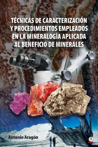 Cover Técnicas de caracterización y procedimientos empleados en la mineralogía aplicada al beneficio de minerales