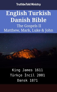 Cover English Turkish Danish Bible - The Gospels II - Matthew, Mark, Luke & John