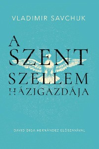 Cover Host the Holy Ghost (Hungarian edition)