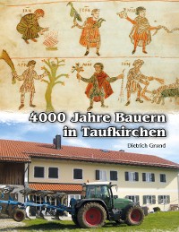 Cover 4000 Jahre Bauern in Taufkirchen
