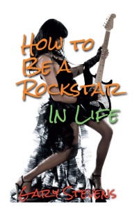 Cover How To Be A Rockstar In Life