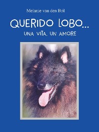 Cover Querido Lobo, una vita un amore...
