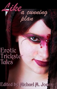 Cover Like a Cunning Plan: Erotic Trickster Tales