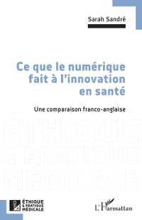 Cover Ce que le numerique fait a l'innovation en sante