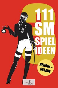 Cover 111 SM Spielideen, Herrin - Sklave, Band 3