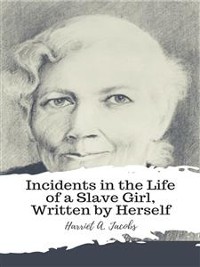 Cover Incidents in the Life of a Slave Girl, Written by Herself