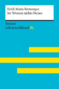 Cover Im Westen nichts Neues von Erich Maria Remarque: Reclam Lektüreschlüssel XL