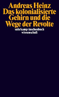 Cover Das kolonialisierte Gehirn und die Wege der Revolte