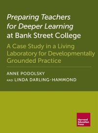Cover Preparing Teachers for Deeper Learning at Bank Street College